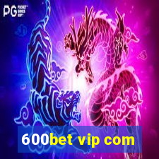 600bet vip com